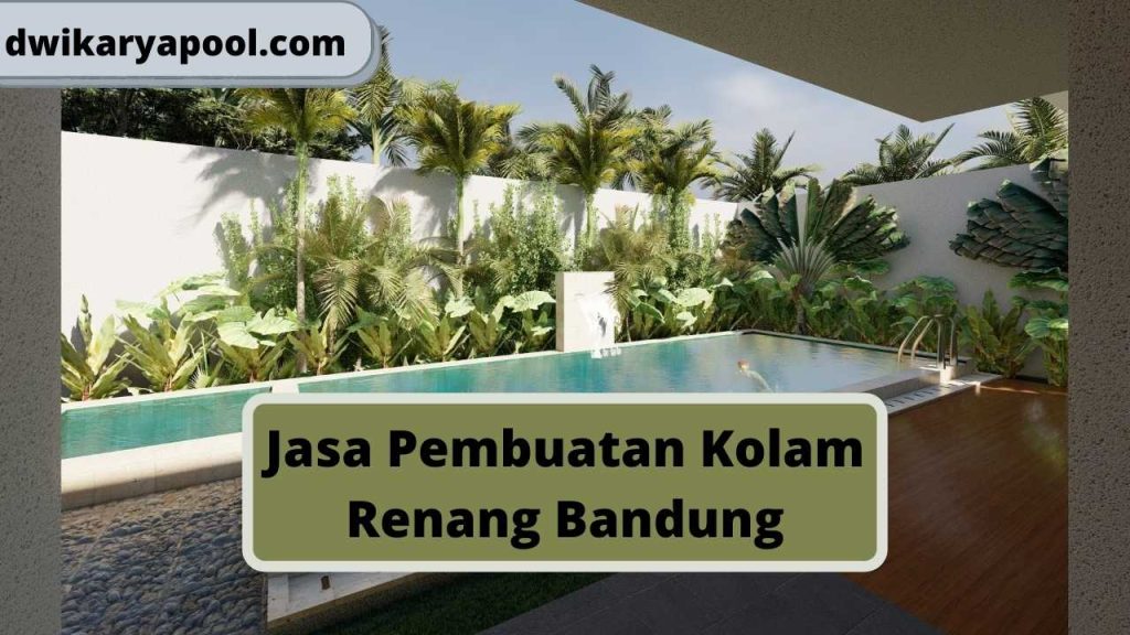 Jasa Pembuatan Kolam Renang Bandung