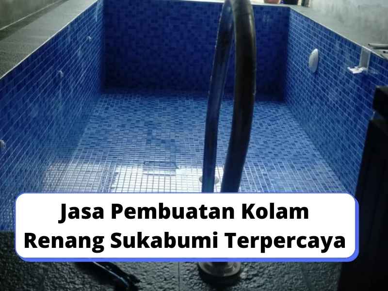 Jasa Pembuatan Kolam Renang Sukabumi Terpercaya
